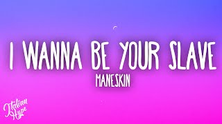 Måneskin  I WANNA BE YOUR SLAVE