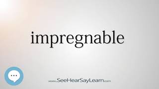 impregnable    5,000 SAT Test Words and Definitions Series 🔊