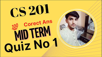 Cs201 Quiz No 1 || 100% Correct Ans || Cs201 Quiz Spring 2022