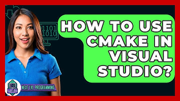 How To Use CMake In Visual Studio? - Next LVL Programming