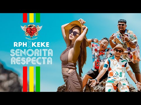 RPH X Keke - Senorita Respecta (Official Music Video NAGASWARA)