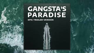 Gangsta's Paradise - EPIC TRAILER VERSION