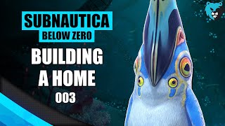Building Our Main Base Ep. 003 | Subnautica Below Zero Hardcore Walkthrough