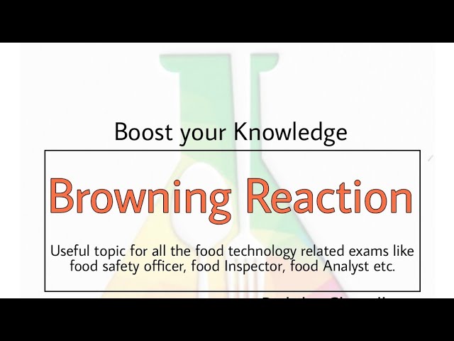 Browning Reaction - Food technology