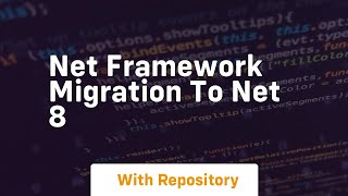 net framework migration to net 8