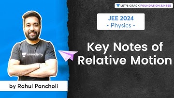 JEE 2024 - Early Start | Key Notes of Relative Motion | Physics | Rahul Pancholi