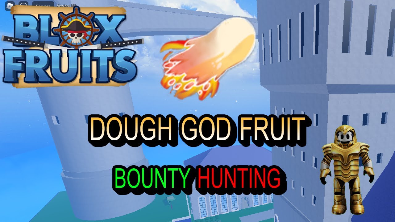 《dough god fuit》 dough The New Best Fruit in Bounty Hunting YouTube
