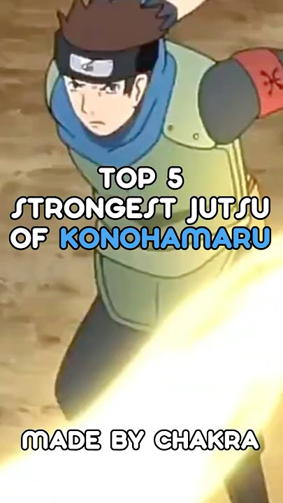 Top 5 Strongest Jutsu of Konohamaru