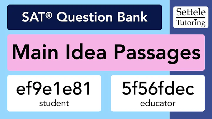 Main Idea Passages (SAT Question Bank ef9e1e81/5f56fdec)
