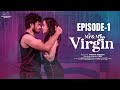 Mr  miss virgin  episode  1  mohit pedada  swetha ghattamaneni  infinitum media