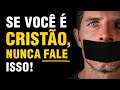 10 FRASES QUE ATRAEM MISÉRIA E MALDIÇÃO - Todo Cristão Precisa Parar de Falar Isso!