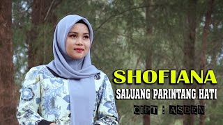 SHOFIANA - SALUANG PARINTANG HATI - CIPT : ASBEN