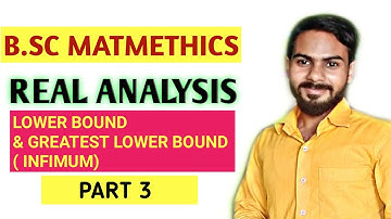 Real analysis (lower bound and infiamum) part 3