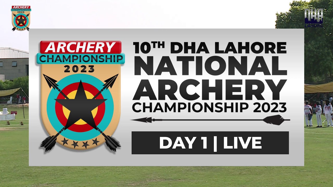 DHA Lahore 10th National Archery Championship 2023 Day 1 YouTube