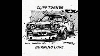 Cliff Turner -- Burning Love ( versión moderna )