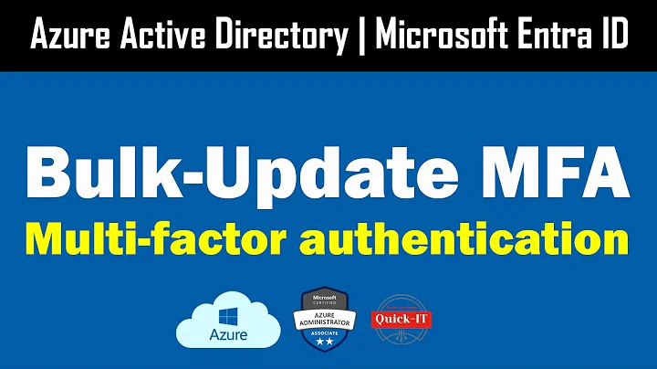 How to Bulk Update MFA Multi-Factor Authentication in Azure Active Directory | Simplify Security