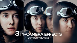 3 In Camera Effects With Household Items