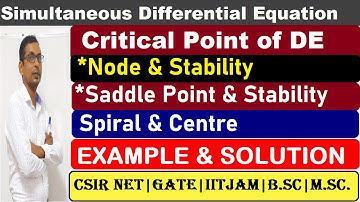 #22 Critical Points of Simultaneous Differential Equation |saddle,node spiral & centre point at(0,0)