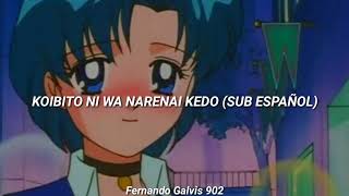 Sailor Moon 🌙- Koibito Ni Wa Narenai Kedo (Sub Español)