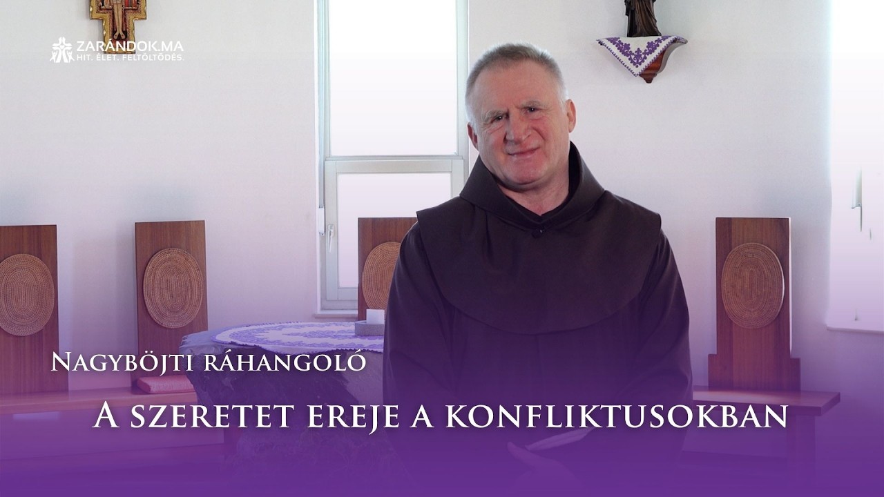 Nagyböjti ráhangoló: A szeretet ereje a konfliktusokban