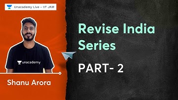 Revise India Series | Part- 2 | IIT JAM 2023 | Shanu Arora