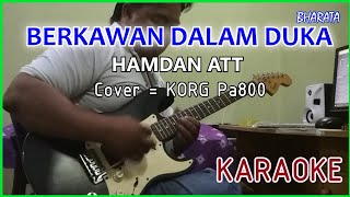 BERKAWAN DALAM DUKA - Hamdan Att - karaoke Cover Pa800