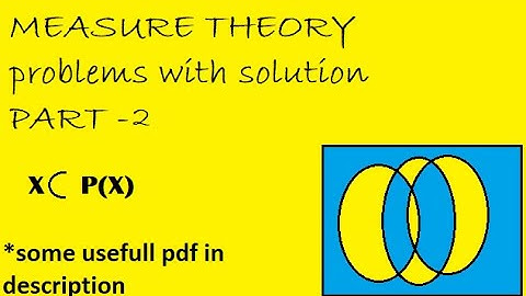 MEASURE THEORY PART 2