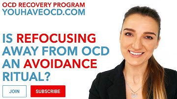 Is Refocusing Away From OCD An Avoidance Ritual?  - PUREO HOCD ROCD POCD HARM FALSE MEMORY OCD