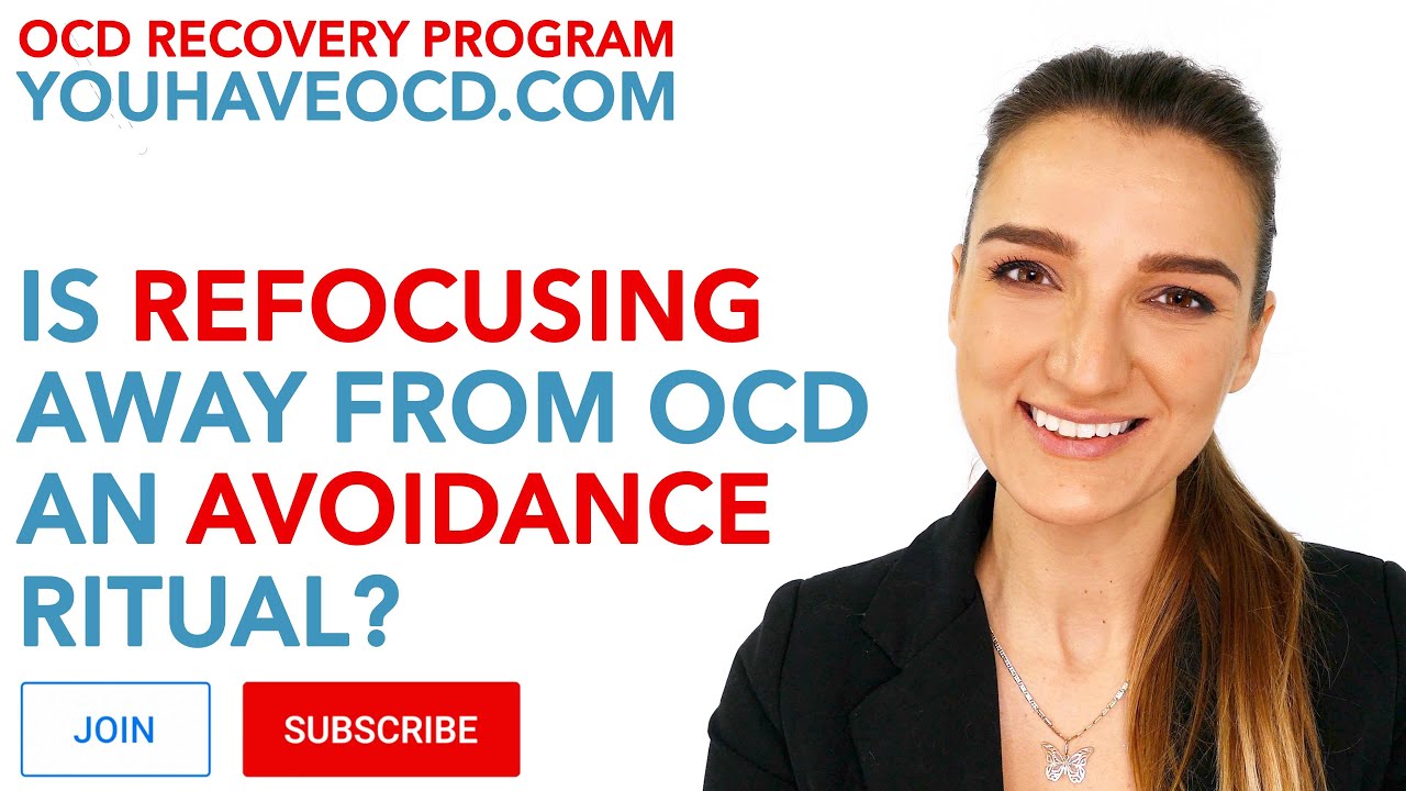 Is Refocusing Away From OCD An Avoidance Ritual? - PUREO HOCD ROCD POCD ...