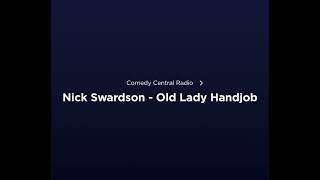 Nick Swardson - Old Lady Handjob 😄 (for MATURE audiences Only)