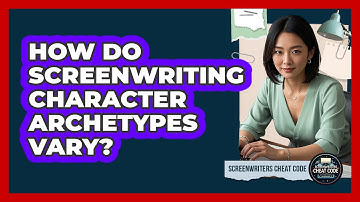 How Do Screenwriting Character Archetypes Vary? - Screenwriter