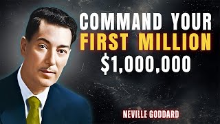 Command Your First Million Dollars From the Universe Using the Power of Your Words Neville Goddard