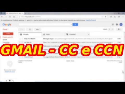 [TUTORIAL] Gmail: Utilizzare il CC e il CCN
