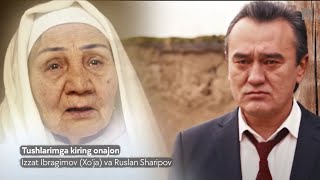 Izzat Ibragimov (Xo'ja) va Ruslan Sharipov - Tushlarimga kiring onajon