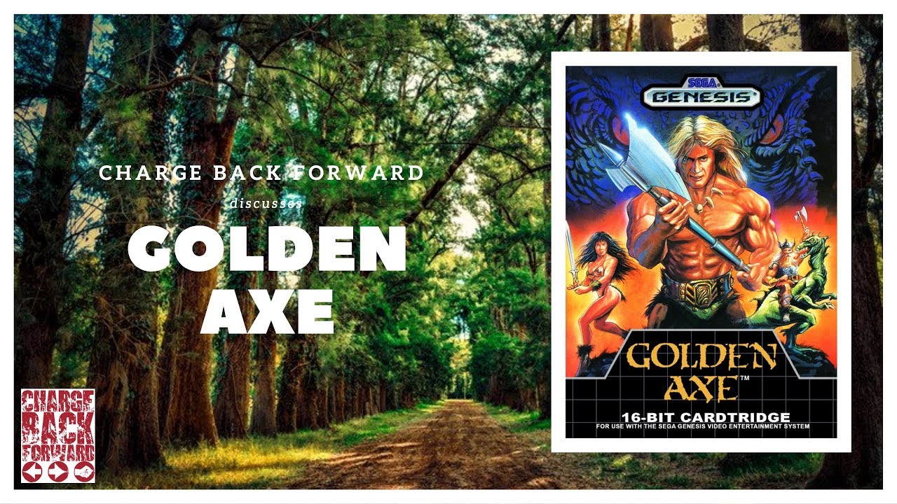 GOLDEN AXE - CHARGE BACK FORWARD