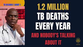 TB Kills 1.2 Million People Every Year — Why Has Nobody Told You? | Global Health Decoded
