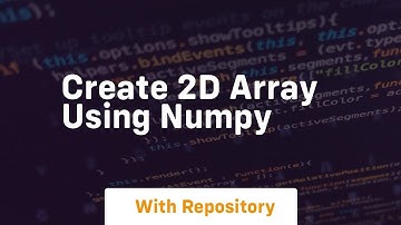 create 2d array using numpy