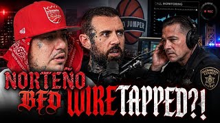 NORTENO RAPPER BFD GETS CAUGHT ON WIRETAPS AFTER NO JUMPER VISIT