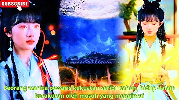Seorang wanita pewaris kekuatan seribu tahun, hidup dalam ketakutan oleh musuh yang mengintai