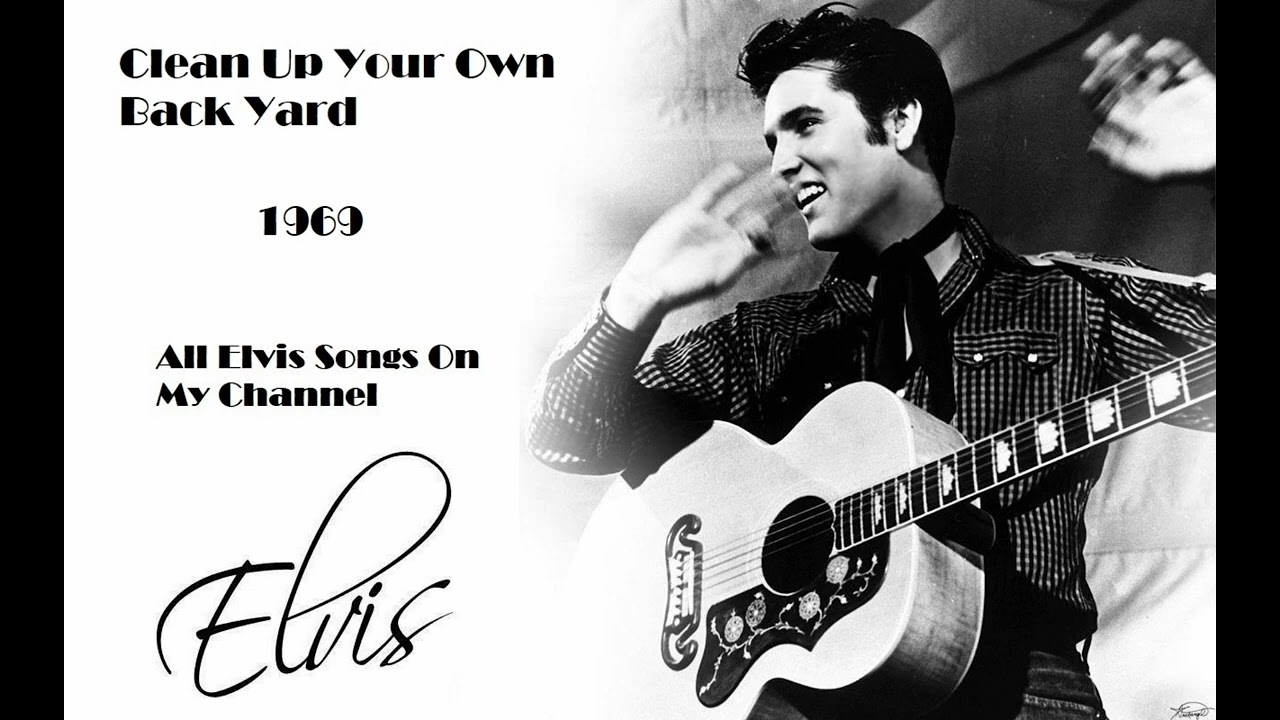 Elvis Presley - Clean Up Your Own Back Yard 1969 HD