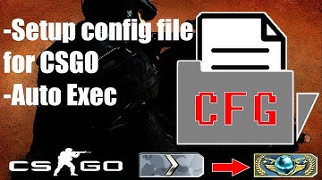 HOW TO SETUP CONFIG FILE IN CSGO (2017-2020)