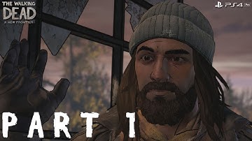 THE WALKING DEAD SEASON 3 A New Frontier Walkthrough Gameplay (PS4 Pro) Part 1 - Paul (Episode 2)