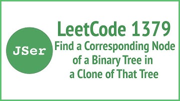 LeetCode 1379 Find a Corresponding Node of a Binary Tree in a Clone of That Tree