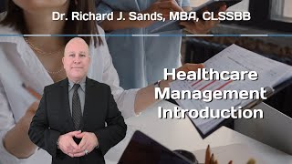 Healthcare Management Introduction | drrichardsands.com