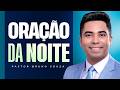 ORAÇÃO DA NOITE 15 MARÇO 2026 | Pastor Bruno Souza