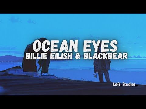 Billie Eilish & Blackbear - Ocean Eyes | Lyric video