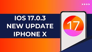 Famous How to Install iOS 17.0.3 Update on iPhone X — Latest Method Explained 2025 Wealth