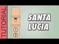 HOW TO PLAY the Recorder: Santa Lucia