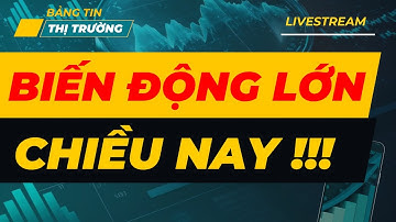 🔴🔴🔴LIVESTREAM NỘI BỘ : BIẾN ĐỘNG LỚN CHIỀU NAY ! THẾ GIỚI GIẢM MẠNH LIỆU VNINDEX SẼ NHƯ THẾ NÀO ?