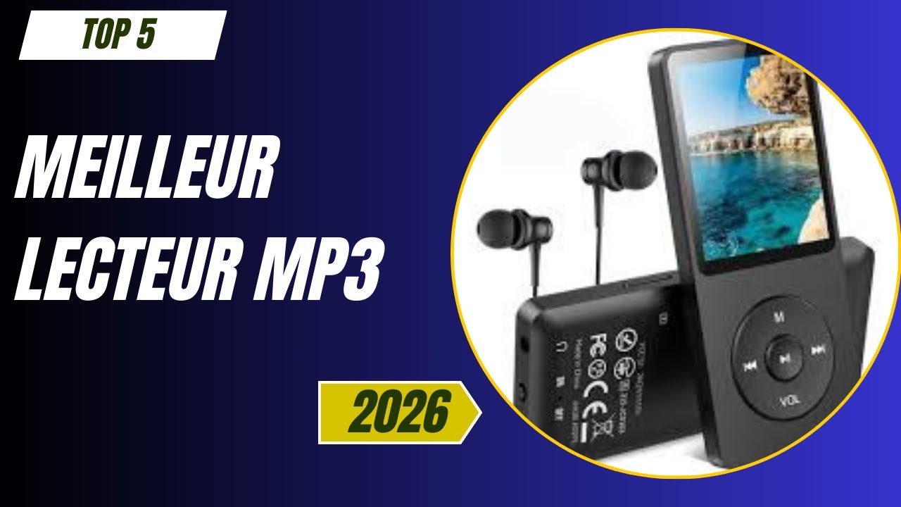 TOP 5 Meilleur Lecteur Mp3 2026 - Les 5 Lecteur Mp3 Modèles